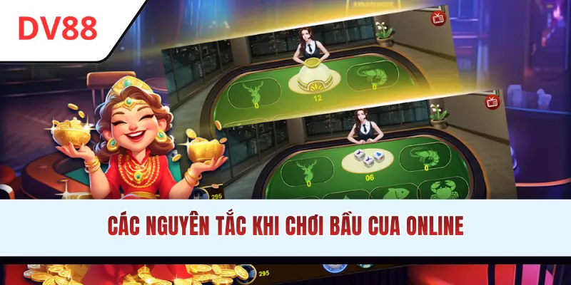 Các nguyên tắc khi chơi Bầu Cua online