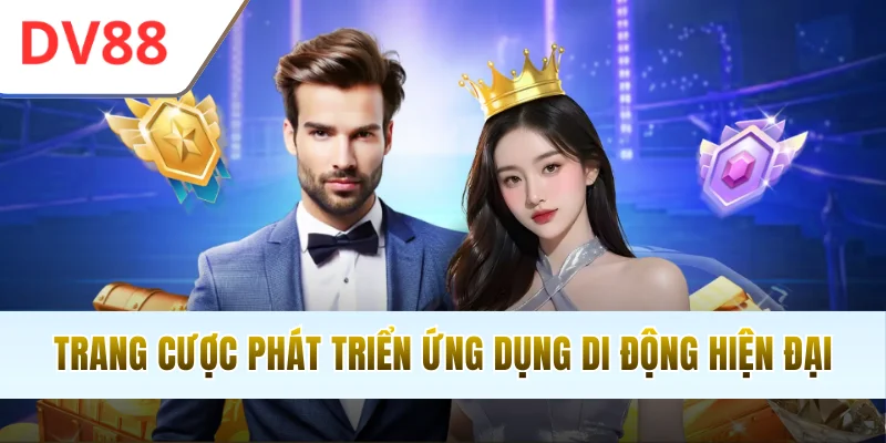 Trang cược phát triển ứng dụng di động hiện đại